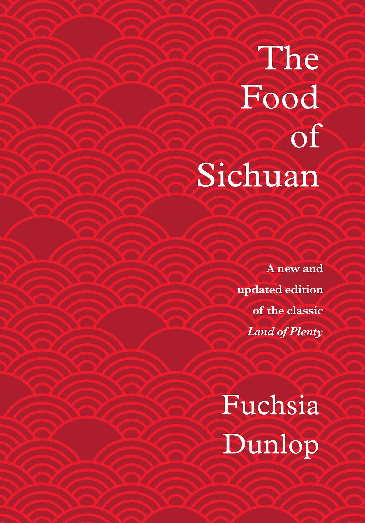The Food of Sichan by Fuchsia Dunlop